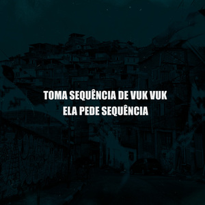 Toma Sequência de Vuk Vuk, Ela Pede Sequência