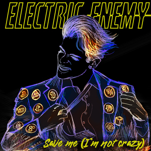 Save Me (I'm Not Crazy)