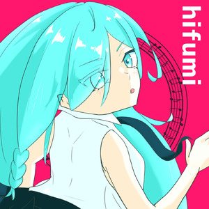 hifumi (feat. 初音ミク)