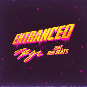 Entranced (feat. Neri Beats)