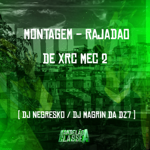 Montagem - Rajadao de Xrc Mec 2