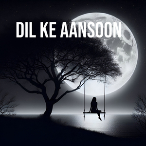 Dil Ke Aansoon