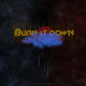 Burn It Down