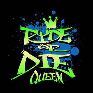 Ryde or Die Queen
