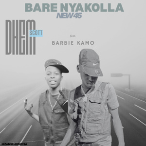 BARE NYAKOLLA NEW 45