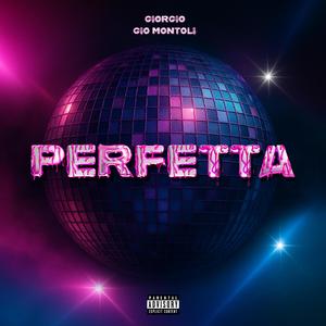 PERFETTA (feat. Gio Montoli)