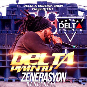 Zenerasyon Dancehall (Delta & Endemik Crew Present)