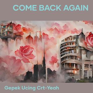 Come Back Again