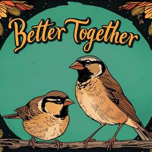 Better together