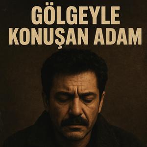 Gölgeyle konuşan adam