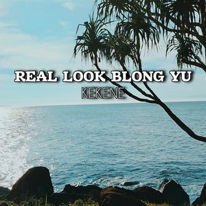 Real Look Blong Yu