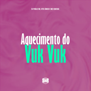 Aquecimento do Vuk Vuk