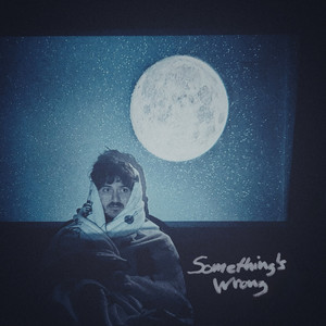Something's Wrong
