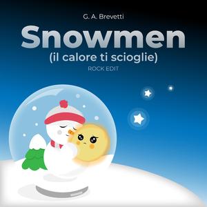 Snowmen (il calore ti scioglie) ROCK EDIT
