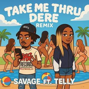 Take Me Tru Dere (Dragmix) (feat. Telly)