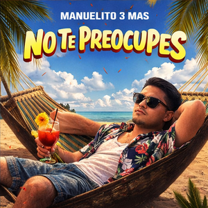 No Te Preocupes