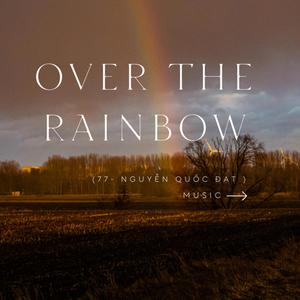 Over the Rainbow