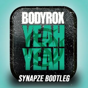 Yeah Yeah (Synapze Bootleg)