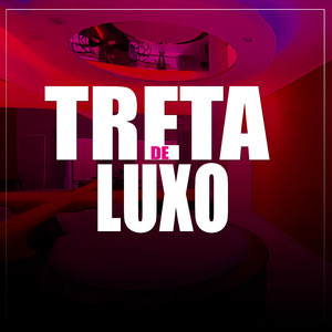 Treta de Luxo