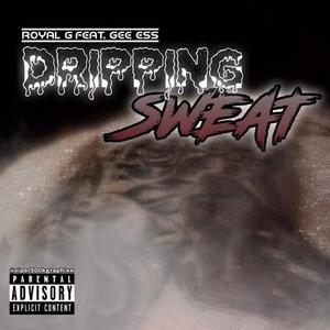 DRIPPIN SWEAT (feat. Gee Ess)