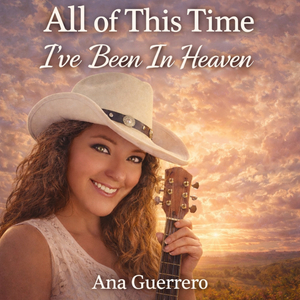 All of This Time I've Been in Heaven