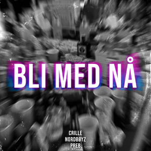 BLI MED NÅ