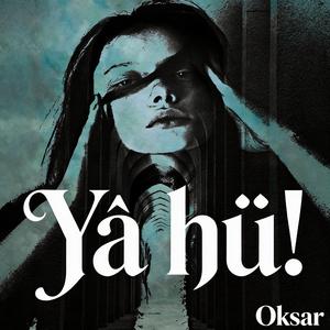 Yâ hû! (Zâlim...)