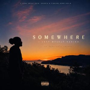 SOMEWHERE I LEFT MYSELF BEHIND