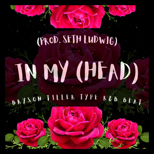 In My (Head) (R&B Type Beat)