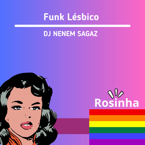 Rosinha - Funk Lesbico