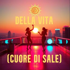 DELLA VITA — Cuore di Sale