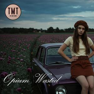 Opium Wasted (feat. Alastríona)