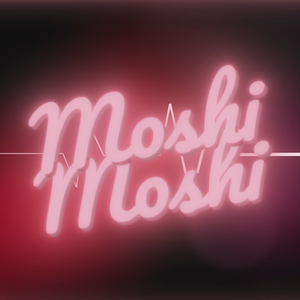 Moshi Moshi