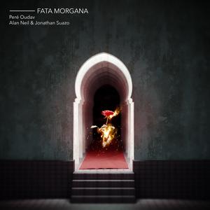Fata Morgana (feat. Alan Neil & Jonathan Suazo)