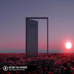 We Don't Talk Anymore