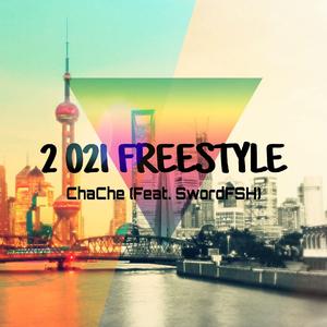 2 021 Freestyle (Feat. SwordFSH)
