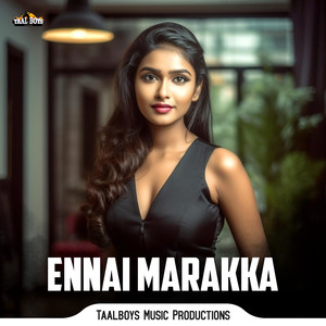 Ennai Marakka