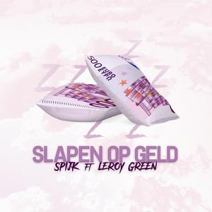 Slapen op geld (feat. Leroy Green)