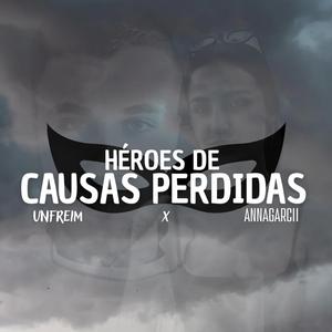 Héroes de causas perdidas (feat. AnnaGarcii) (Remix)