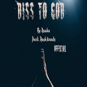 Diss To God