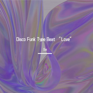 “Love” Disco Funk Type Beat