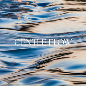 Gentle Flow