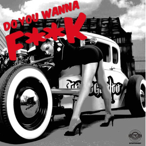 Do You Wanna **** (Original Mix)