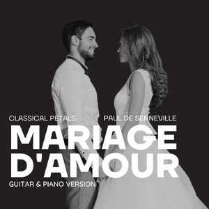 Mariage d'amour (Guitar & Piano Version)