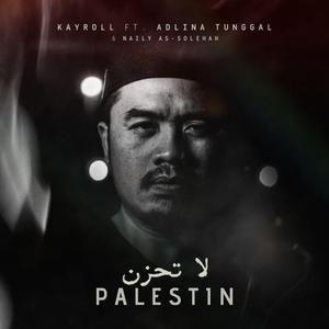La Tahzan, Palestin (feat. Adlina Tunggal & Naily As-Solehah)