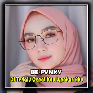 DJ Terlalu Cepat Kau Lupakan Aku Slow Reverb