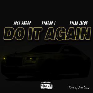 Do It Again (feat. Dymond J & Dylan Jacob)