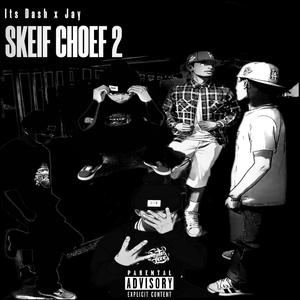Skeif Choef 2 (feat. Jay)