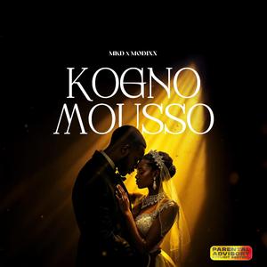 Kogno Mousso (Mariage) (feat. Modixs)