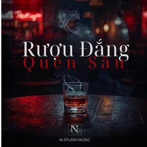 Rượu Đắng Quên Sầu